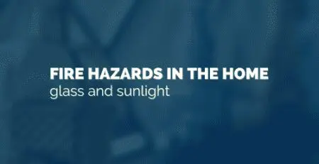glass and sunlight fire hazard